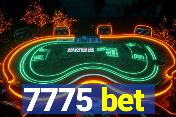 7775 bet